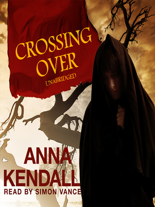 Title details for Crossing Over by Anna Kendall - Available